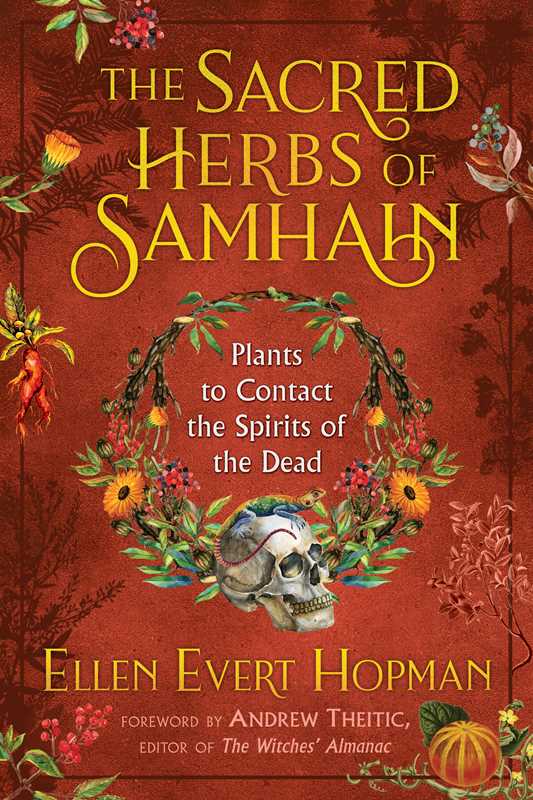 Sacred Herbs of Samhain by Ellen Evert Hopman: Paperback; 216 pages / English