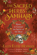 Sacred Herbs of Samhain by Ellen Evert Hopman: Paperback; 216 pages / English