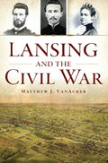 Lansing and the Civil War