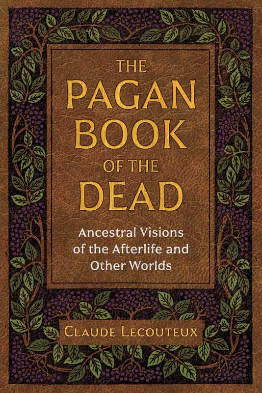 Pagan Book of the Dead by Claude Lecouteux: Paperback; 320 pages / English