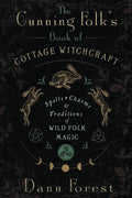 The Cunning Folk's Book Of Cottage Witchcraft