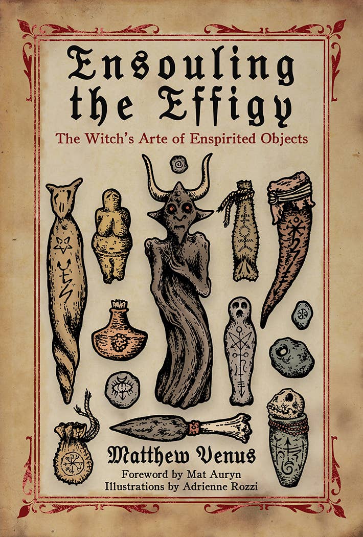 Ensouling the Effigy: The Witch’s Arte of Enspirited Objects