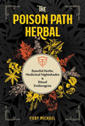 Poison Path Herbal by Coby Michael: Paperback; 256 pages / English